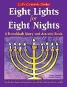 Cover of Eight lights for eight nights : a Hanukkah story and activity book