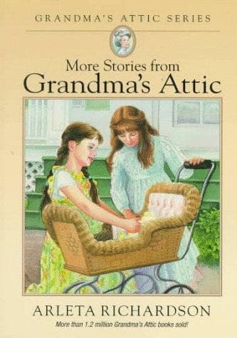 Cover of More Stories from Grandma's Attic (Grandma's Attic Series)