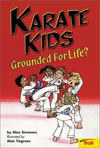 Cover of Karate kids grounded for life?