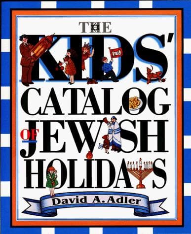 Cover of The kids' catalog of Jewish holidays