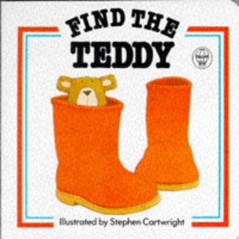 Cover of Find the Teddy (Find It Board Books)