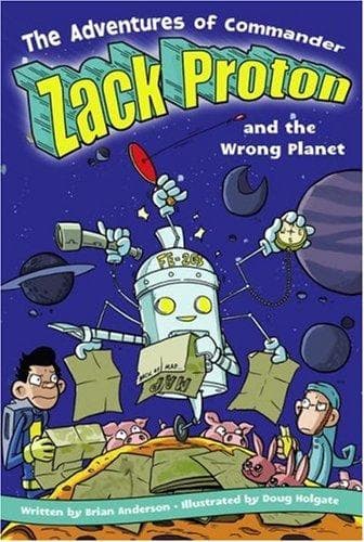 Cover of The adventures of Commander Zack Proton and the wrong planet