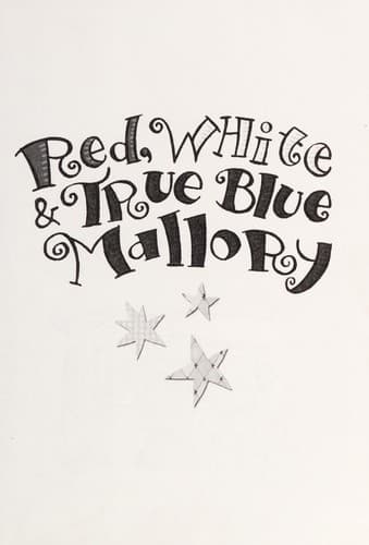 Cover of Red, white, and true blue Mallory