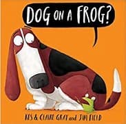 Cover of Dog on a frog?