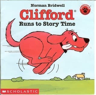 Cover of Clifford Runs to Story Time (Clifford the Big Red Dog)