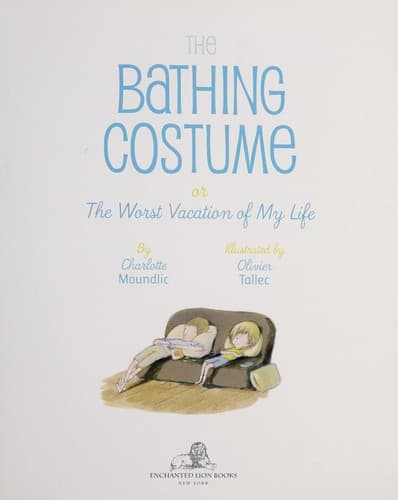 Cover of The bathing costume, or, The worst vacation of my life