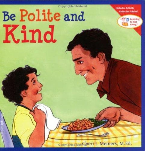 Cover of Be Polite and Kind (Learning to Get Along)