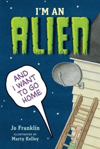 Cover of I'm an alien and I want to go home