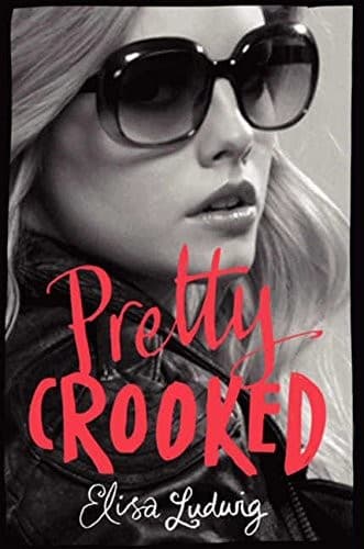 Cover of Pretty Crooked (Pretty Crooked, #1)