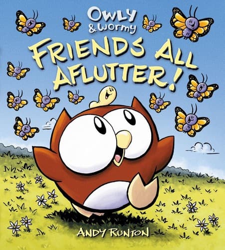 Cover of Owly & Wormy, friends all aflutter!