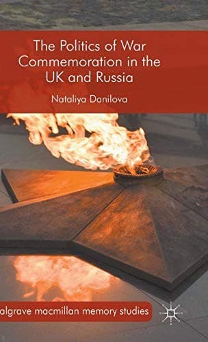 Cover of The Politics of War Commemoration in the UK and Russia