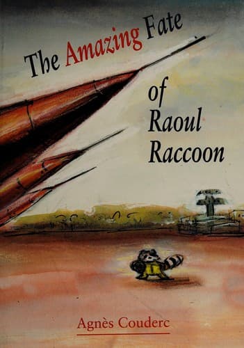 Cover of The amazing fate of Raoul Raccoon