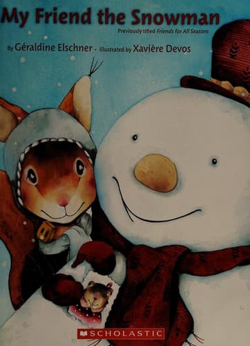 Cover of My Friend the Snowman (Originally titled Friends for All Seasons)