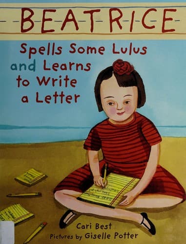 Cover of Beatrice spells some lulus and learns to write a letter