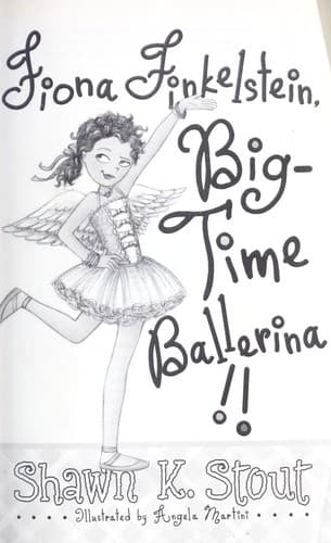 Cover of Fiona Finkelstein, big-time ballerina!