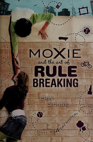 Cover of Moxie and the Art of Rule Breaking