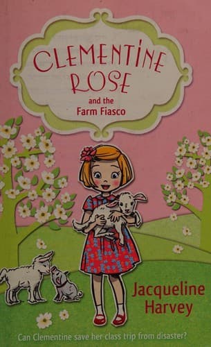 Cover of Clementine Rose and the farm fiasco