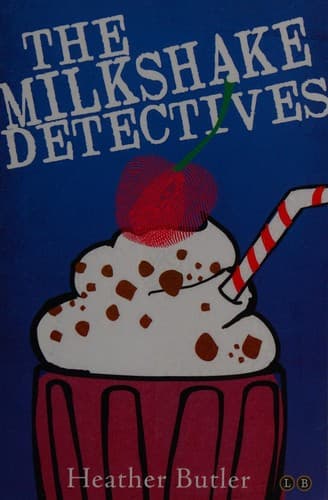 Cover of The milkshake detectives