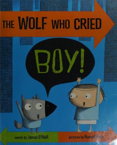 Cover of The wolf who cried boy!