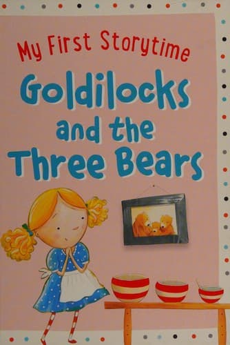 Cover of Goldilocks and the three bears