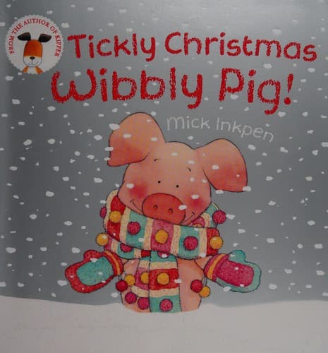 Cover of Tickly Christmas Wibbly Pig!