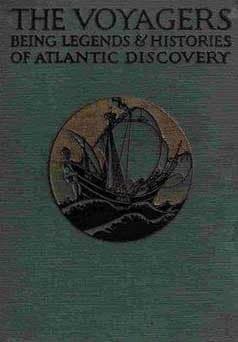 Cover of The voyagers:Being Legends and Romances of Atlantic Discovery