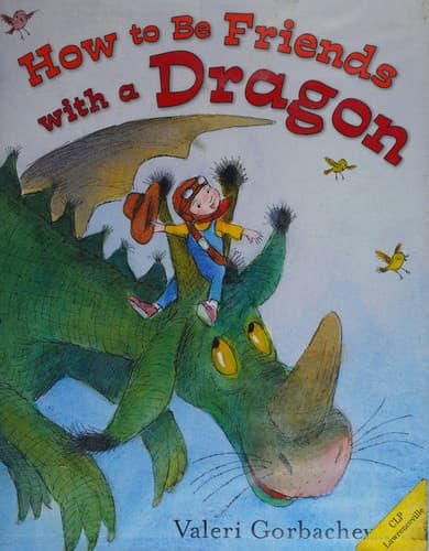 Cover of How to be friends with a dragon