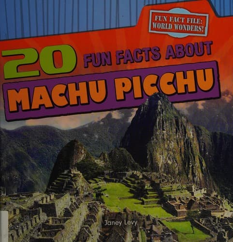 Cover of 20 fun facts about Machu Picchu