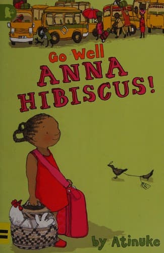 Cover of Go well, Anna Hibiscus!