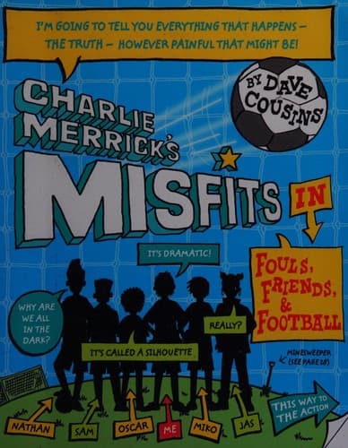 Cover of Charlie Merrick's misfits in fouls, friends, and my world cup