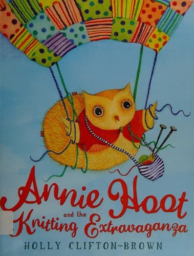 Cover of Annie Hoot and the knitting extravaganza
