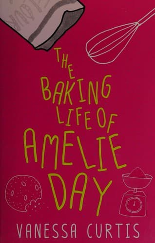 Cover of The baking life of Amelie Day