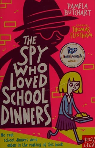 Cover of The spy who loved school dinners
