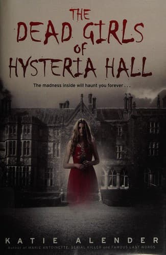 Cover of The dead girls of Hysteria Hall