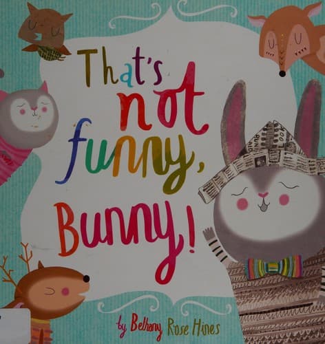 Cover of That's not funny, Bunny!