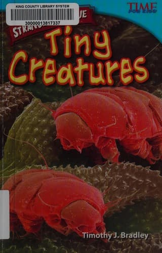 Cover of Strange but True Tiny Creatures