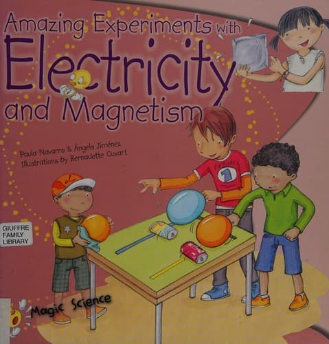 Cover of Amazing experiments with electricity and magnetism