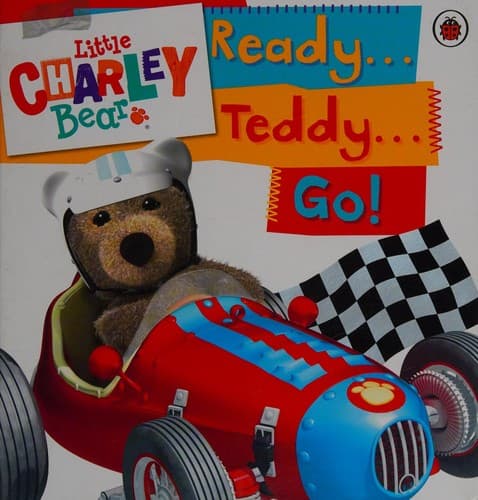 Cover of Ready, teddy, go!