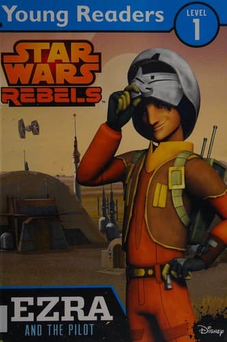Cover of Star Wars - Rebels - Ezra and the Pilot