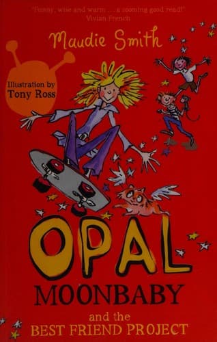 Cover of Opal Moonbaby and the Best Friend Project (book 1)