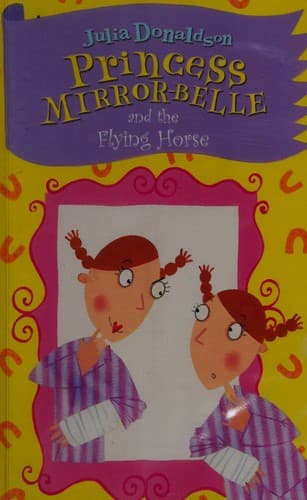 Cover of Princess Mirror-Belle and the Flying Horse
