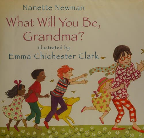 Cover of What will you be, Grandma?