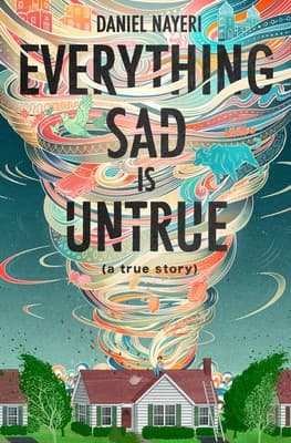 Cover of Everything Sad Is Untrue