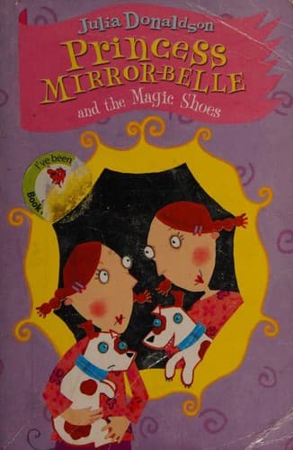 Cover of Princess Mirror-Belle and the Magic Shoes