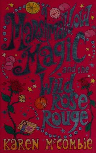 Cover of Marshmallow magic and the wild Rose Rouge
