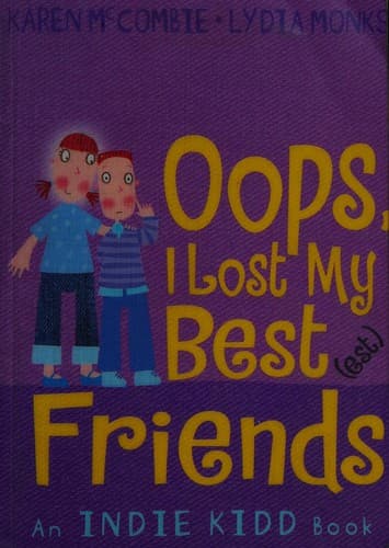 Cover of Oops, I lost my best(est) friends
