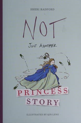 Cover of Not Just Another Princess Story