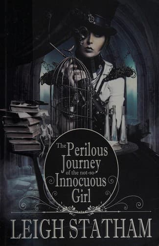Cover of The perilous journey of the not-so-innocuous girl
