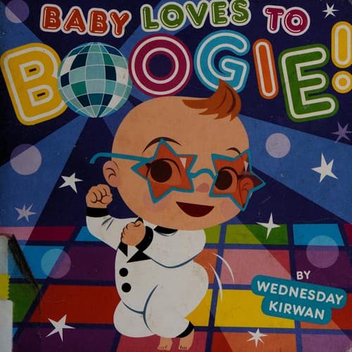 Cover of Baby loves to boogie!