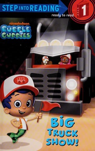 Cover of Big Truck Show! (Bubble Guppies)